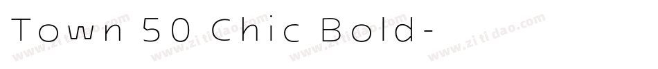 Town 50 Chic Bold字体转换